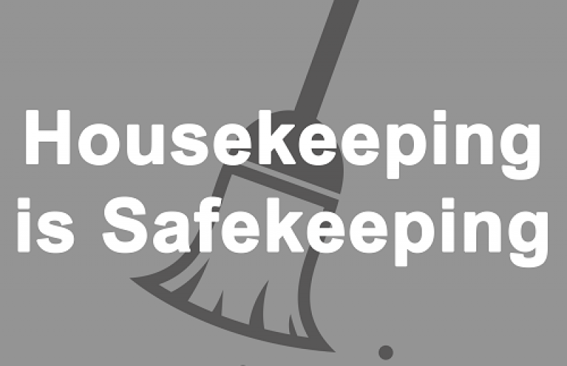 Housekeeping in Safety go hand-in-hand